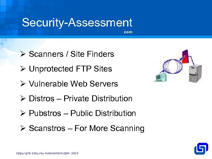 Security-Assessment. com Ø Scanners / Site Finders Ø Unprotected FTP Sites Ø Vulnerable Web