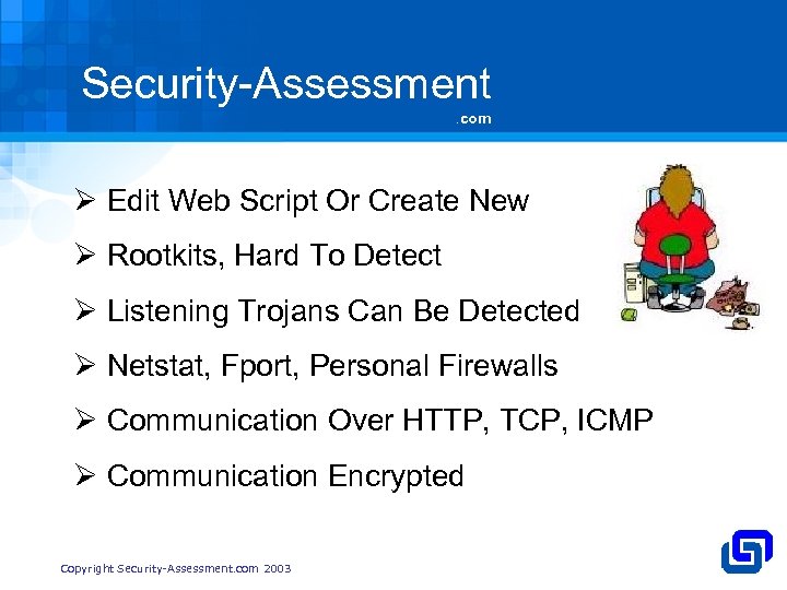 Security-Assessment. com Ø Edit Web Script Or Create New Ø Rootkits, Hard To Detect