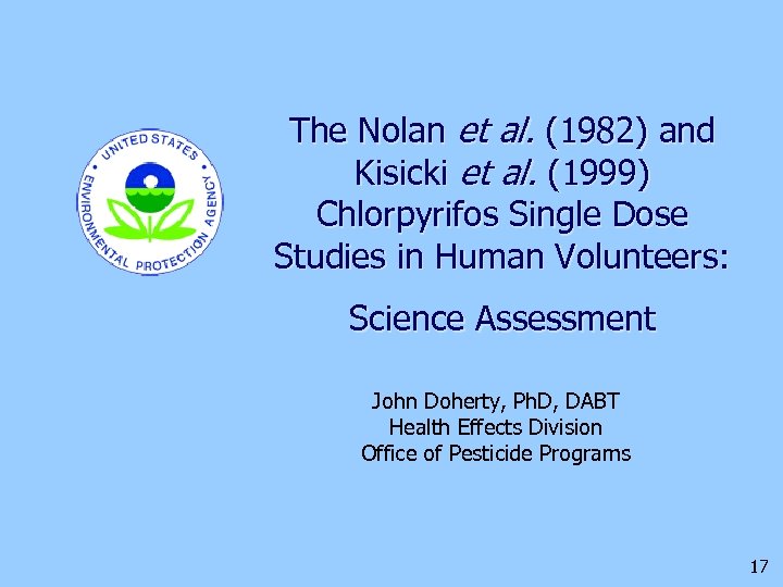 The Nolan et al. (1982) and Kisicki et al. (1999) Chlorpyrifos Single Dose Studies