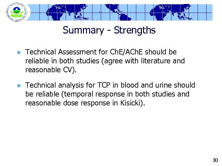 Summary - Strengths l Technical Assessment for Ch. E/ACh. E should be reliable in