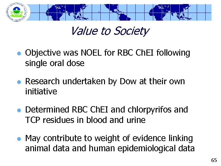 Value to Society l l Objective was NOEL for RBC Ch. EI following single