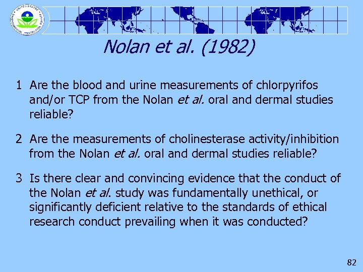 Nolan et al. (1982) 1 Are the blood and urine measurements of chlorpyrifos and/or