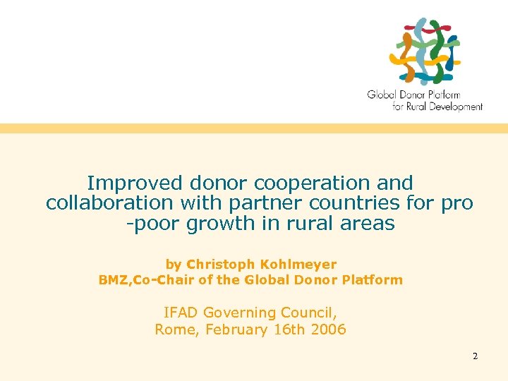 Improved donor cooperation and collaboration with partner countries for pro -poor growth in rural