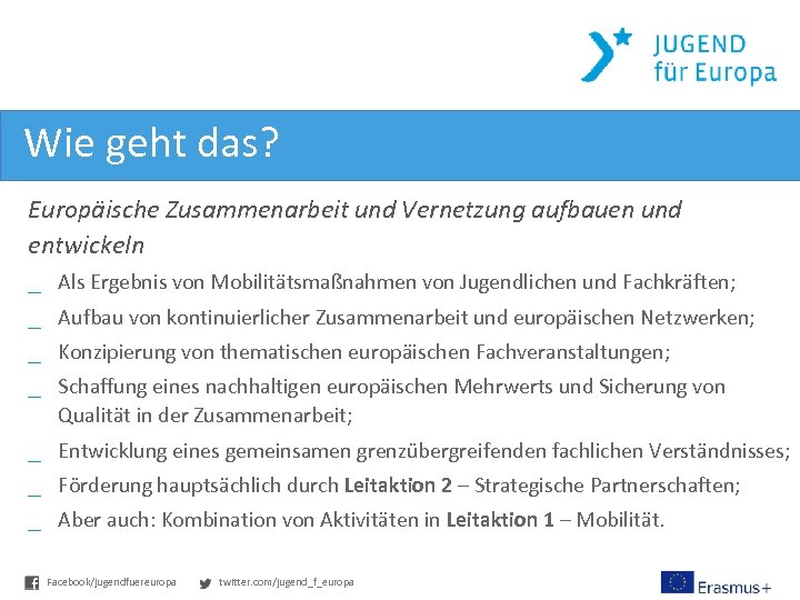 Wie geht das? Europäische Zusammenarbeit und Vernetzung aufbauen und entwickeln _ Als Ergebnis von