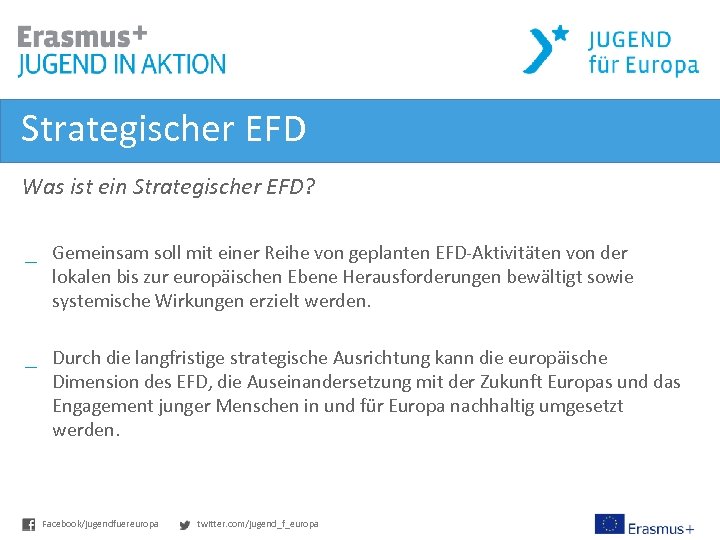 Strategischer EFD Was ist ein Strategischer EFD? _ Gemeinsam soll mit einer Reihe von
