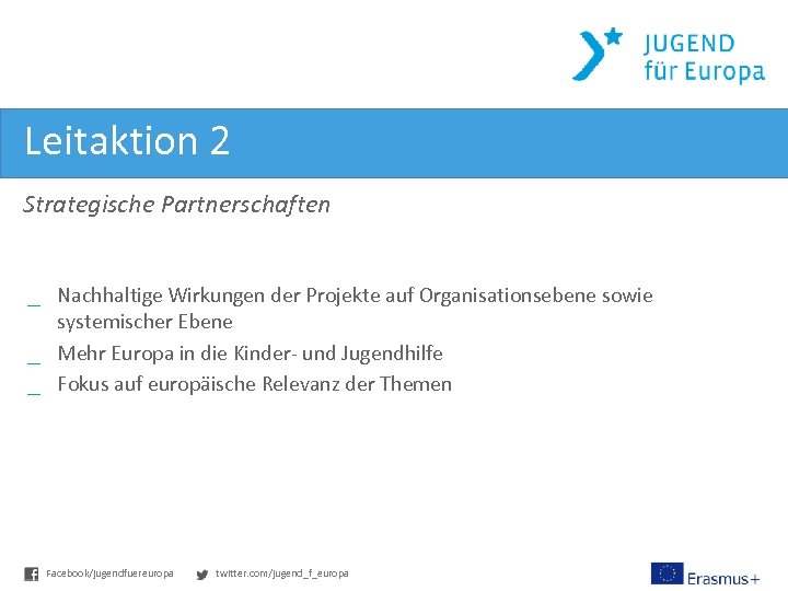 Leitaktion 2 Strategische Partnerschaften _ Nachhaltige Wirkungen der Projekte auf Organisationsebene sowie systemischer Ebene