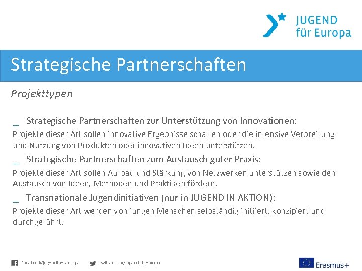 Strategische Partnerschaften Projekttypen _ Strategische Partnerschaften zur Unterstützung von Innovationen: Projekte dieser Art sollen