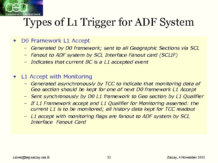 Types of L 1 Trigger for ADF System • D 0 Framework L 1