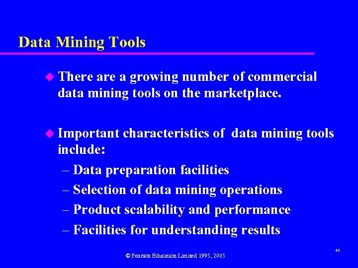 Data Mining Tools u There a growing number of commercial data mining tools on