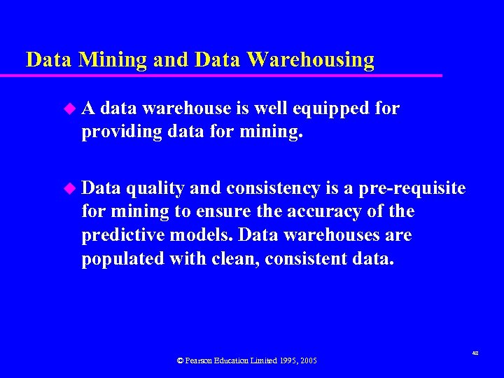 Data Mining and Data Warehousing u. A data warehouse is well equipped for providing