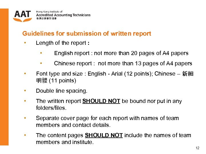 Guidelines for submission of written report • Length of the report : • English