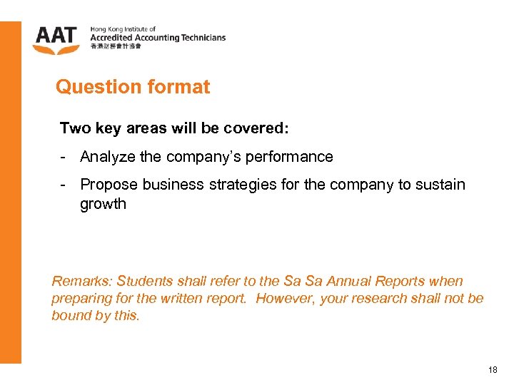 Question format Two key areas will be covered: - Analyze the company’s performance -