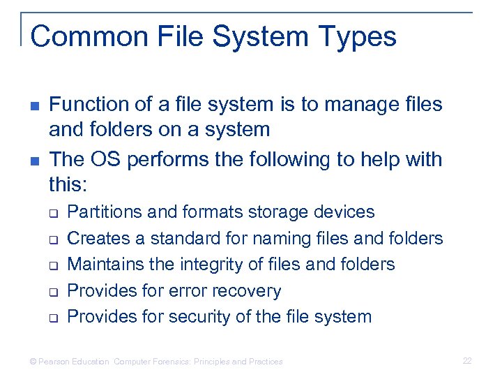 Common File System Types n n Function of a file system is to manage