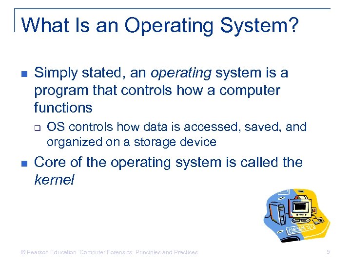 What Is an Operating System? n Simply stated, an operating system is a program