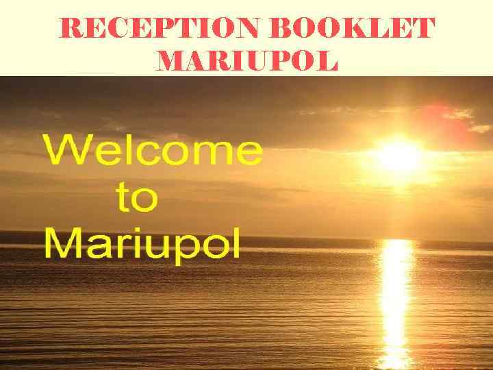 RECEPTION BOOKLET MARIUPOL 