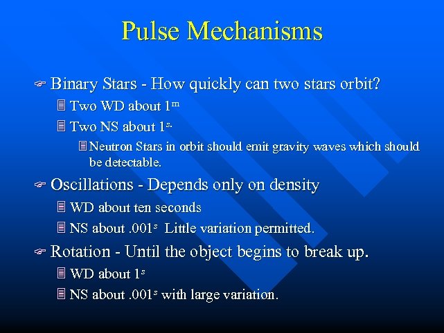 Pulse Mechanisms F Binary Stars - How quickly can two stars orbit? 3 Two