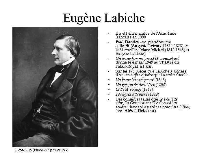 Eugène Labiche - • • - 6 mai 1815 (Paris) - 22 janvier 1888