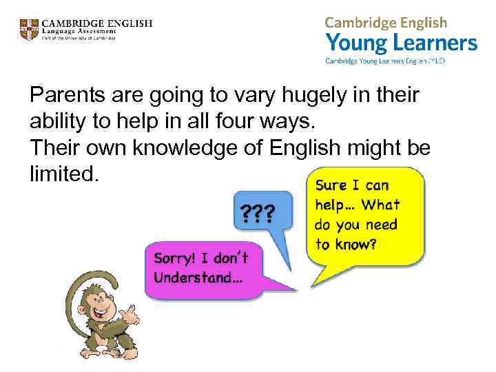 Parents are going to vary hugely in their ability to help in all four