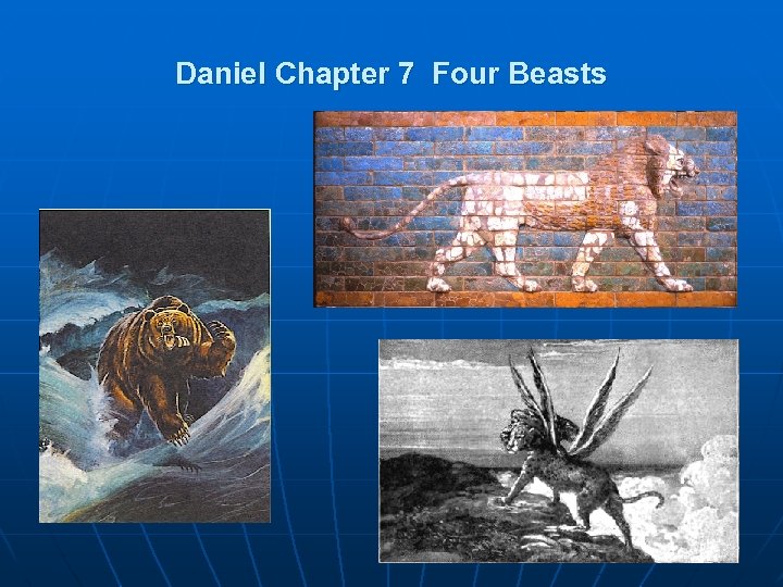 Daniel Chapter 7 Four Beasts 