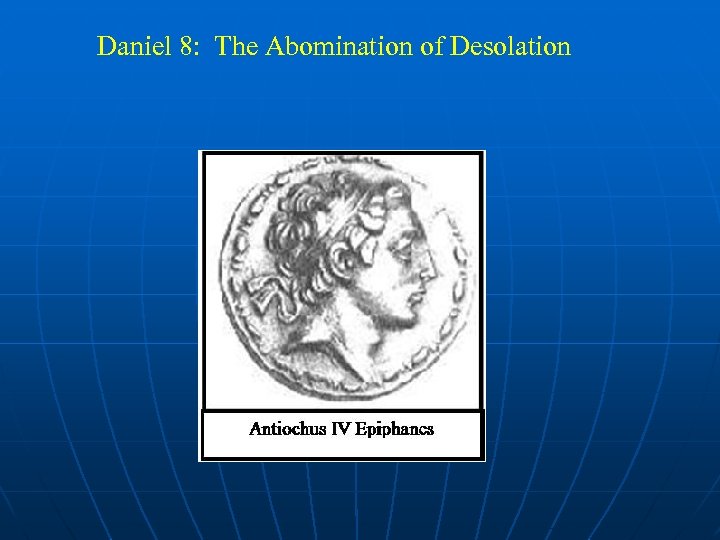 Daniel 8: The Abomination of Desolation 
