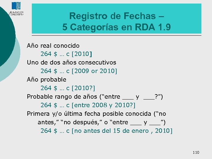 Registro de Fechas – 5 Categorías en RDA 1. 9 Año real conocido 264