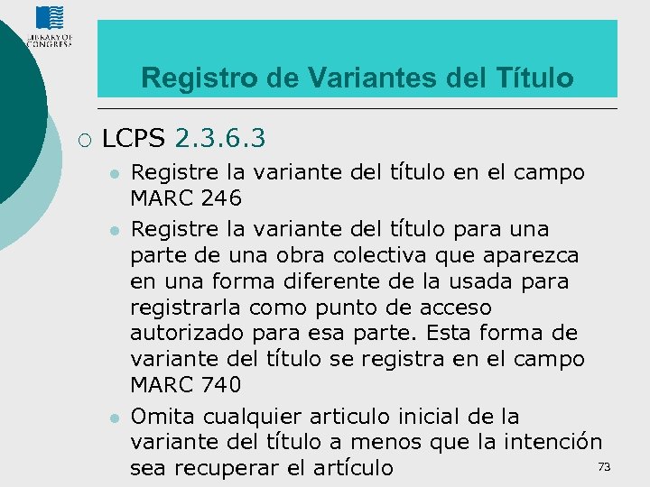 Registro de Variantes del Título ¡ LCPS 2. 3. 6. 3 l l l