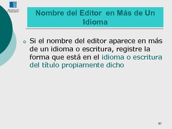 Nombre del Editor en Más de Un Idioma o Si el nombre del editor