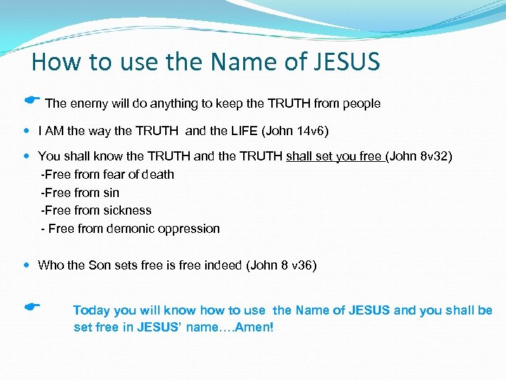 How to use the Name of JESUS The enemy will do anything to keep