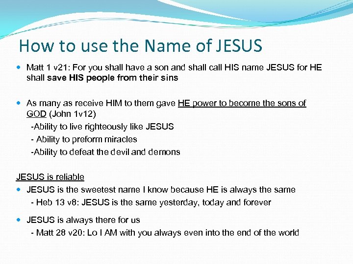 How to use the Name of JESUS Matt 1 v 21: For you shall