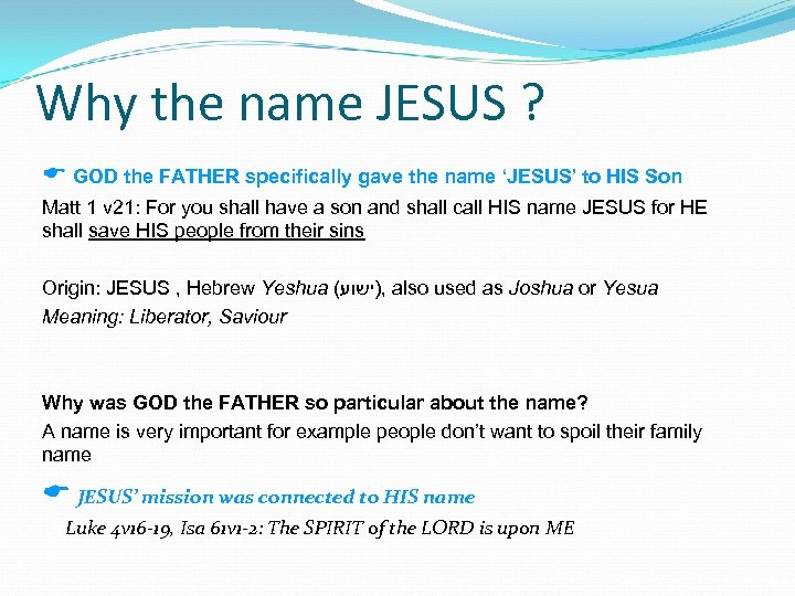 Why the name JESUS ? GOD the FATHER specifically gave the name ‘JESUS’ to