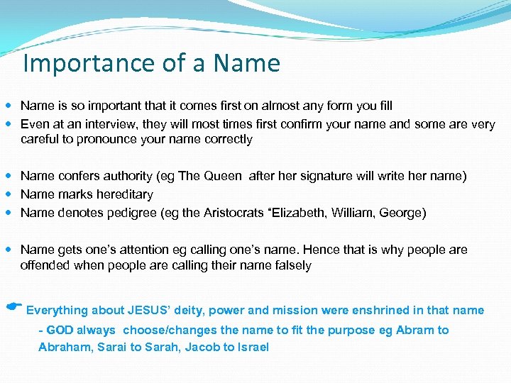 Importance of a Name is so important that it comes first on almost any