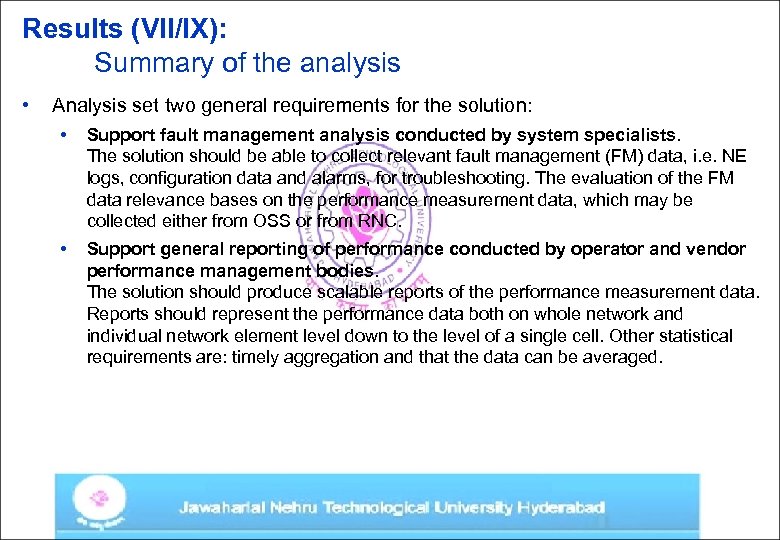 Results (VII/IX): Summary of the analysis • Analysis set two general requirements for the