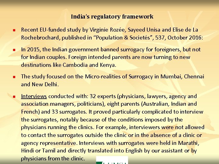 India’s regulatory framework n n Recent EU-funded study by Virginie Rozée, Sayeed Unisa and