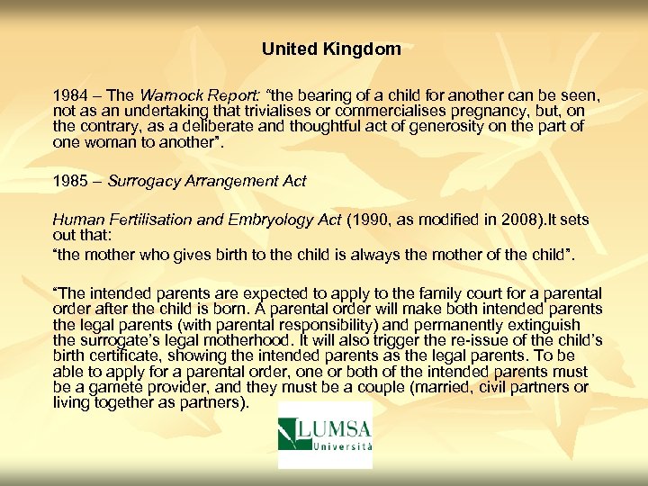 United Kingdom 1984 – The Warnock Report: “the bearing of a child for another