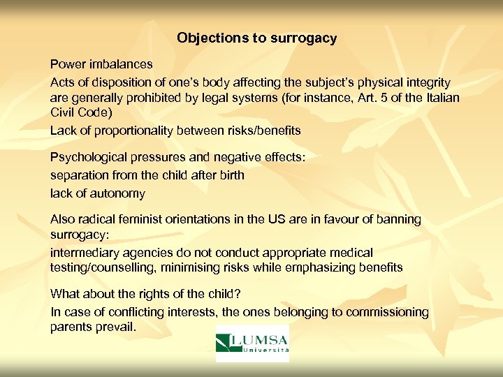 Objections to surrogacy Power imbalances Acts of disposition of one’s body affecting the subject’s