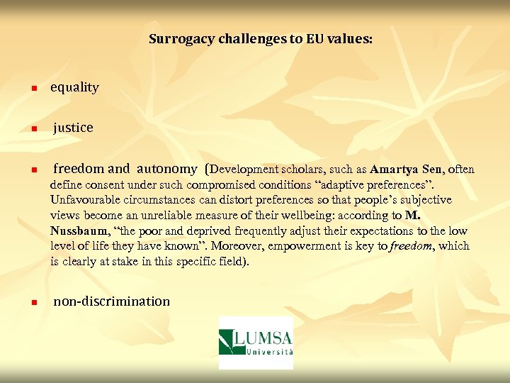 Surrogacy challenges to EU values: n equality n justice n freedom and autonomy (Development