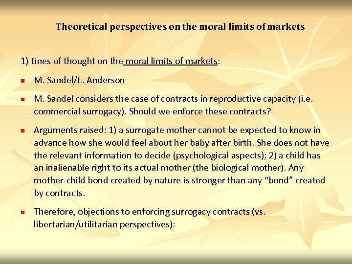 Theoretical perspectives on the moral limits of markets 1) Lines of thought on the