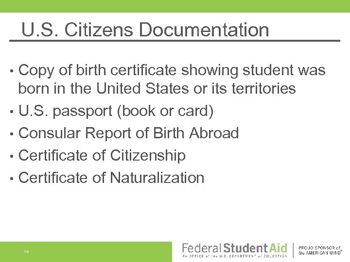 U. S. Citizens Documentation Copy of birth certificate showing student was born in the