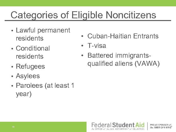 Categories of Eligible Noncitizens • • • 16 Lawful permanent • Cuban-Haitian Entrants residents