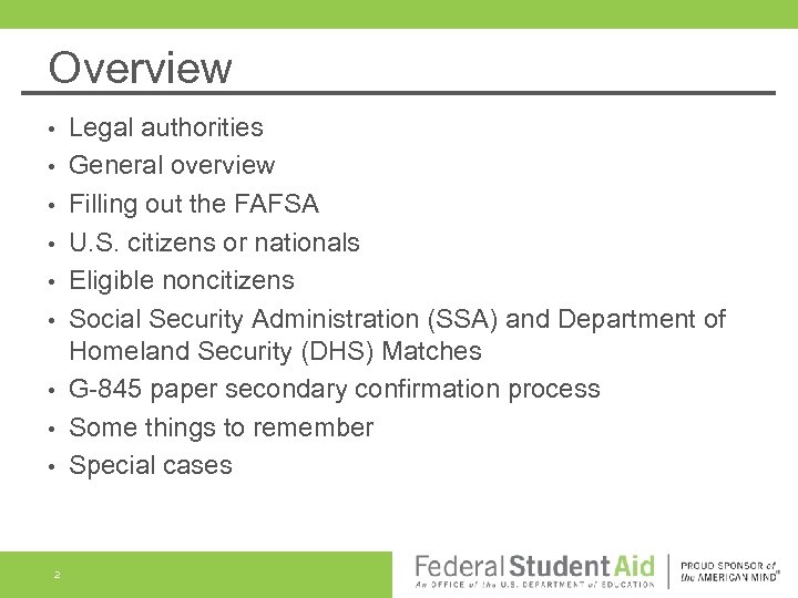 Overview • • • 2 Legal authorities General overview Filling out the FAFSA U.