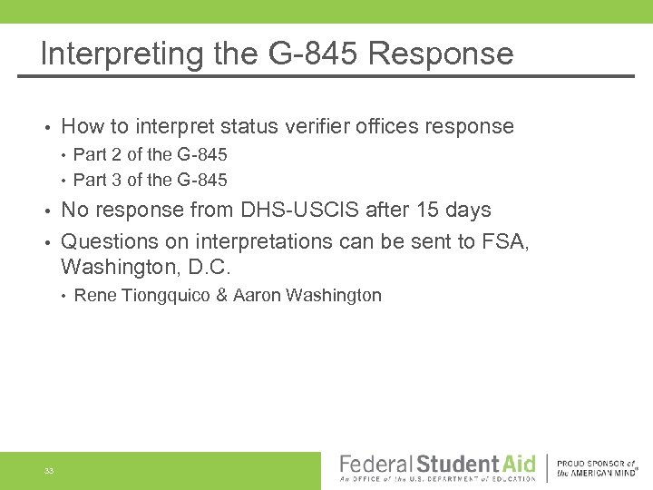 Interpreting the G-845 Response • How to interpret status verifier offices response • •