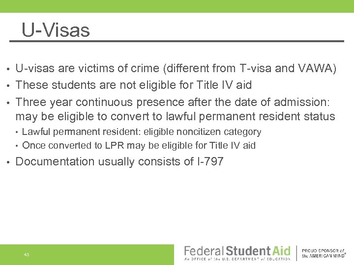 U-Visas U-visas are victims of crime (different from T-visa and VAWA) • These students