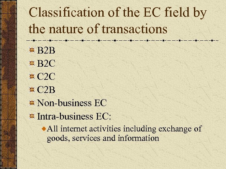 Classification of the EC field by the nature of transactions B 2 B B