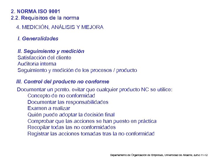 2. NORMA ISO 9001 2. 2. Requisitos de la norma 4. MEDICIÓN, ANÁLISIS Y