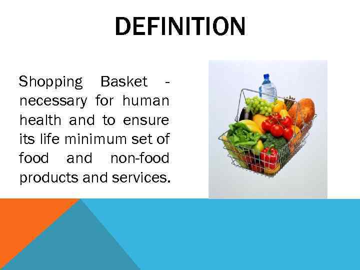 DEFINITION Shopping Basket necessary for human health and to ensure its life minimum set