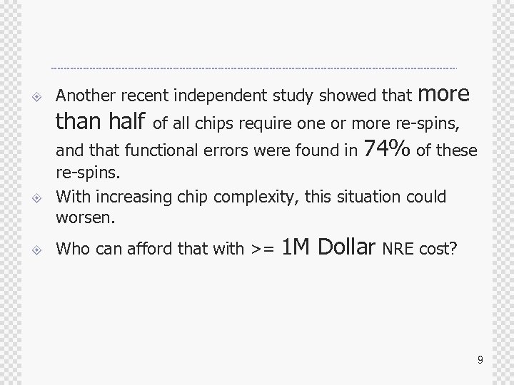 ± Another recent independent study showed that more than half of all chips require