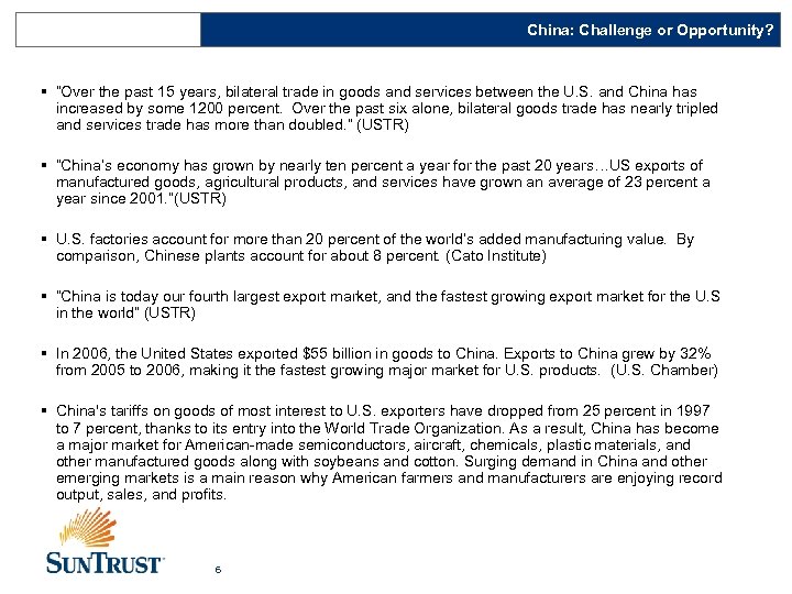 China: Challenge or Opportunity? § “Over the past 15 years, bilateral trade in goods