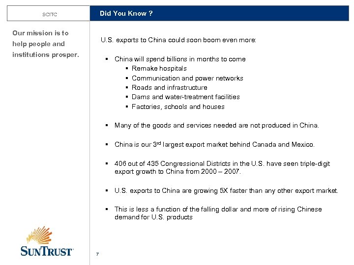 Did You Know ? SCITC Our mission is to U. S. exports to China