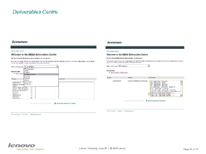 Deliverables Centre Lenovo University, June 08 | © 2008 Lenovo Page 52 of 19