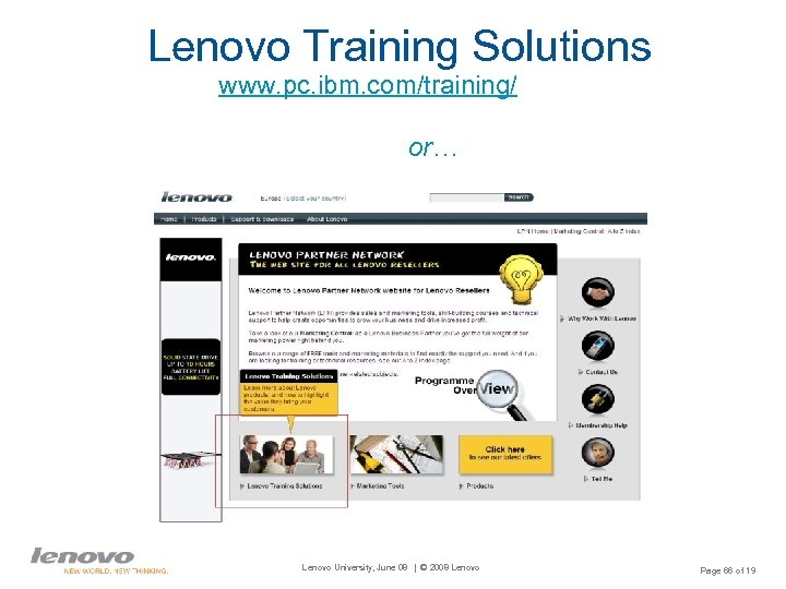 Lenovo Training Solutions www. pc. ibm. com/training/ or… Lenovo University, June 08 | ©